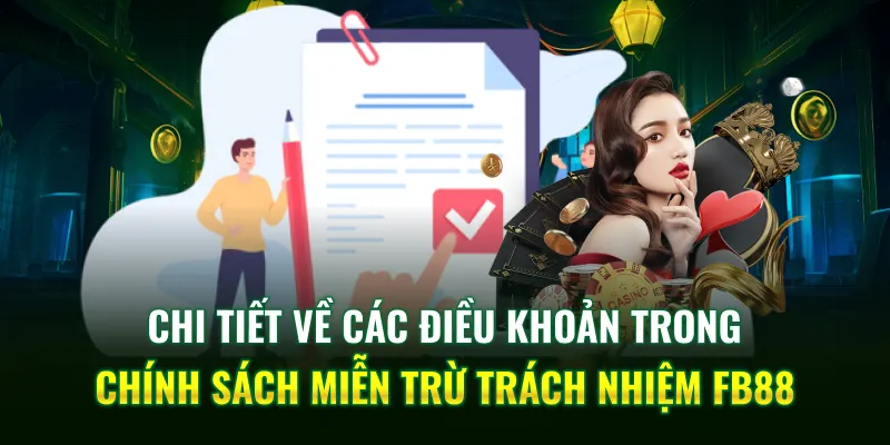 Chi tiết về các điều khoản trong chính sách miễn trừ trách nhiệm FB88