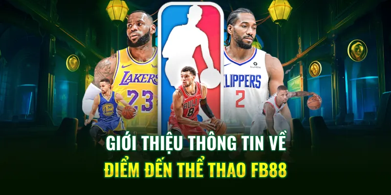 Giới thiệu thông tin về điểm đến thể thao FB88