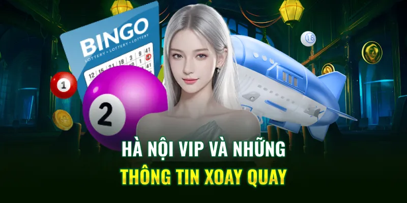 Hà Nội Vip và những thông tin xoay quay