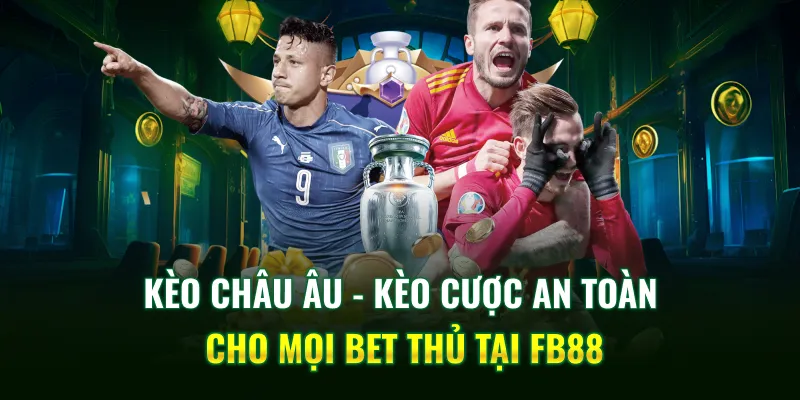 Kèo Châu Âu