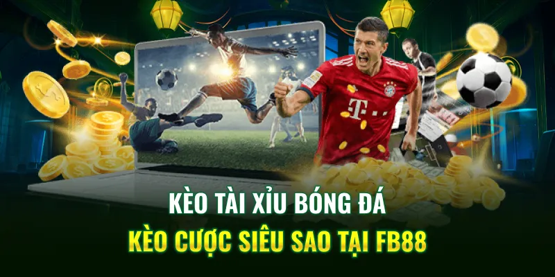 Kèo Tài Xỉu Bóng Đá