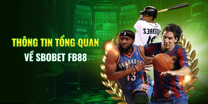 Thông tin tổng quan về SBOBET FB88